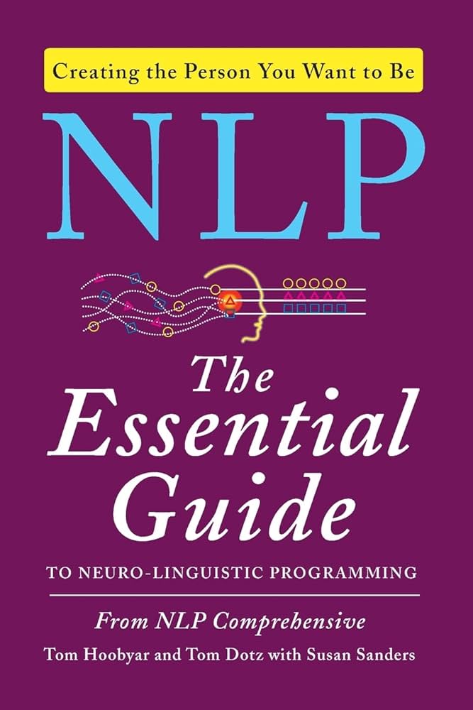 nlp the essential guide to neuro linguistic programming