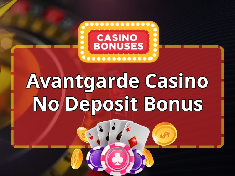 avantgarde casino no deposit bonus codes 2023