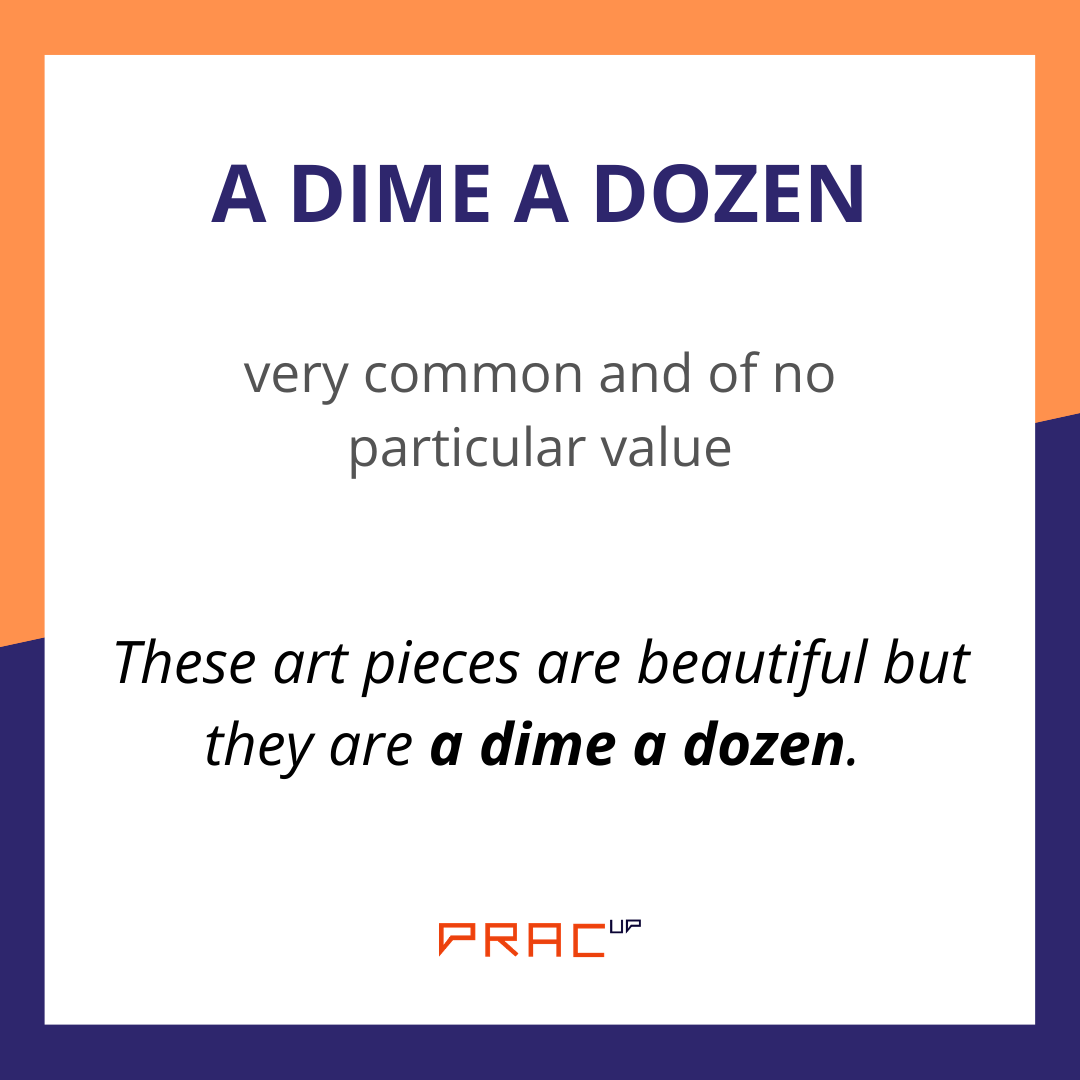 a dime a dozen definition