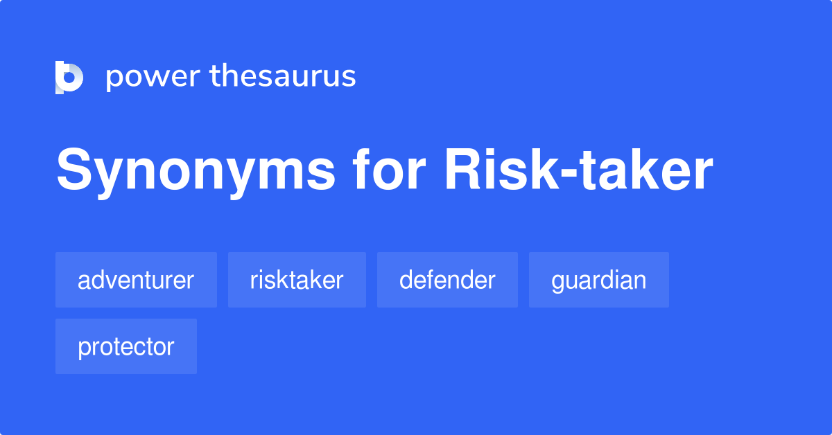 risk taker synonym