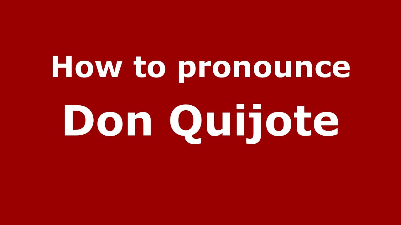 don quixote pronounce