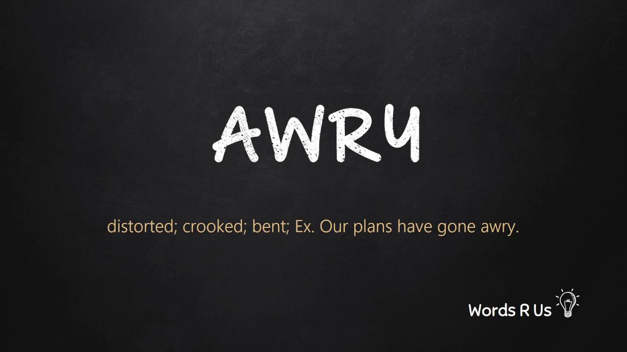 how do you pronounce awry