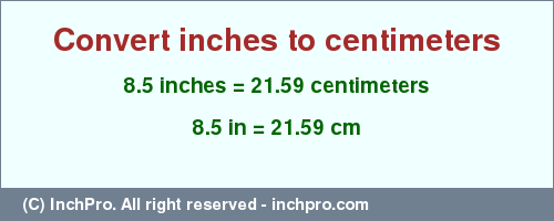 8.5 inches to cm