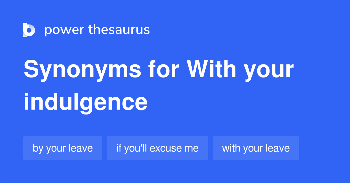 thesaurus indulgence