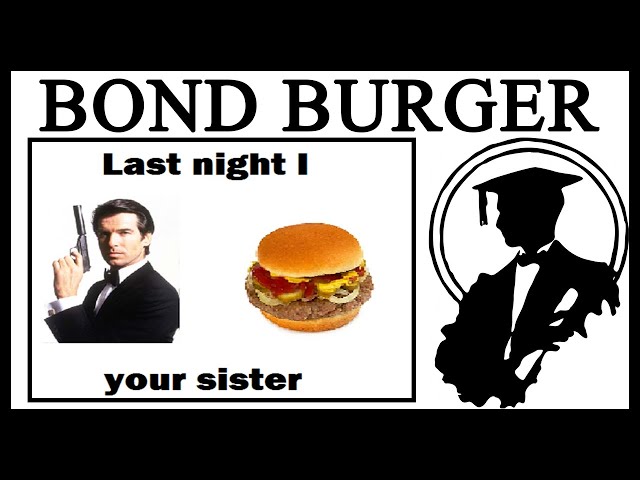 james bond burger meme