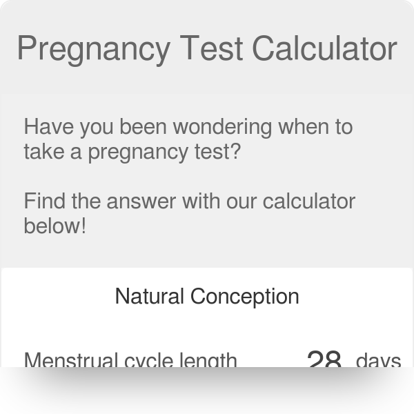 when to take pregnancy test calculator