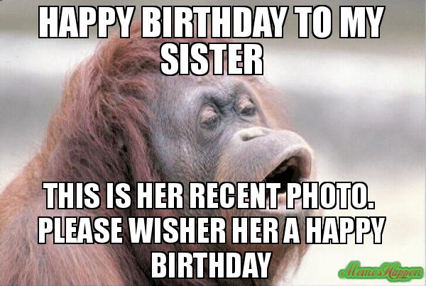 happy birthday meme sister