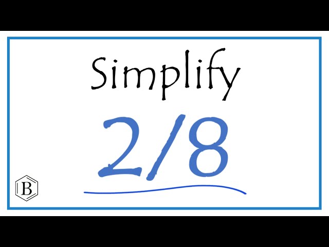 2/8 simplify