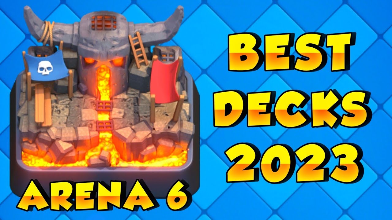 best arena 6 clash royale deck