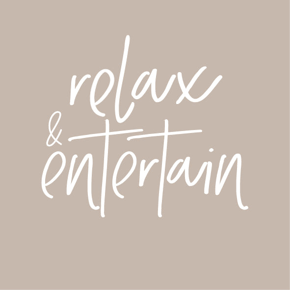 relax and entertain