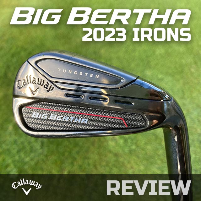 new callaway big bertha irons