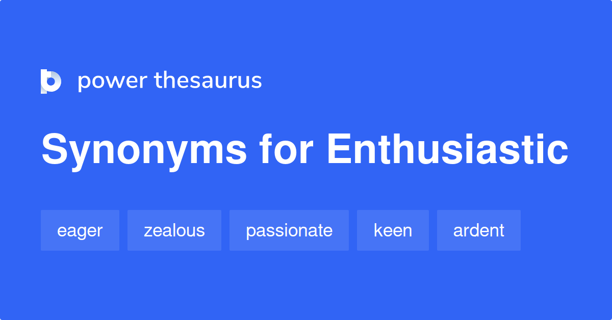 enthusiastic synonym