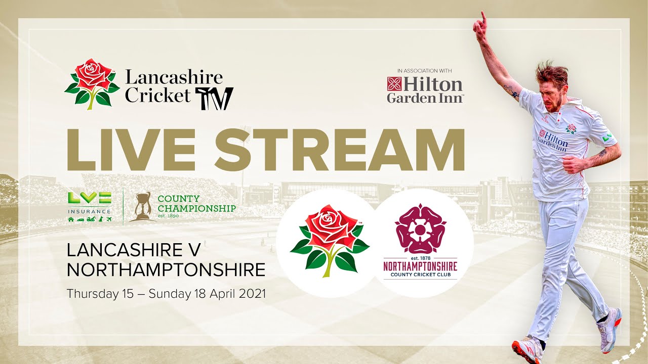 lancashire vs northamptonshire