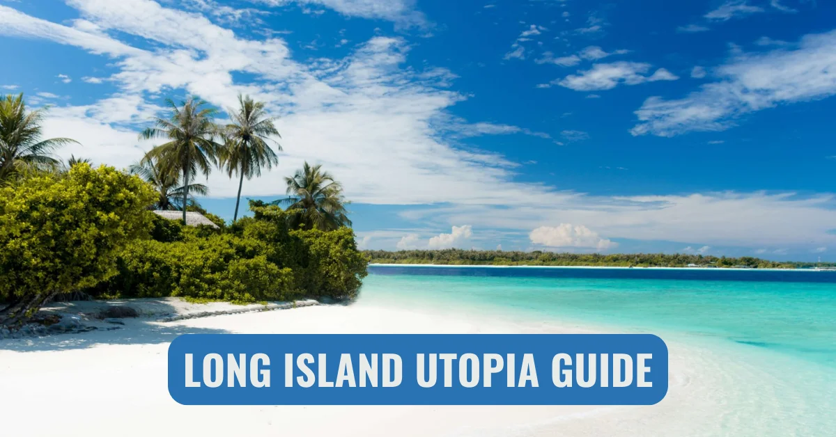 utopia guide long island