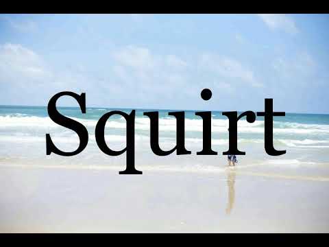 squirt pronunciation