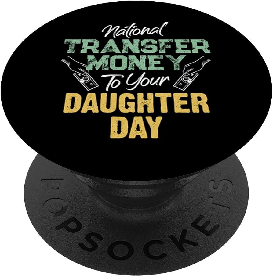 national transfer money to your daughter day