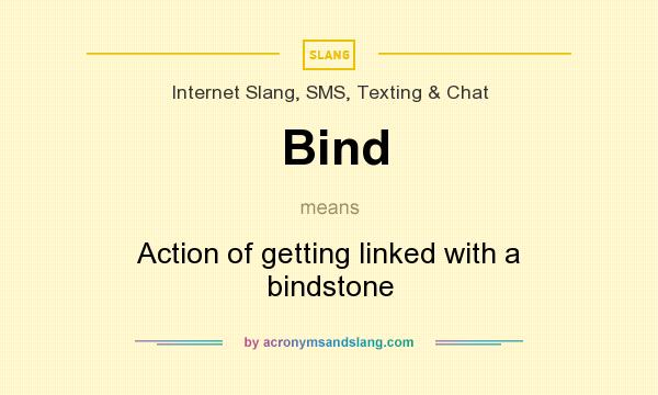 bind meaning slang