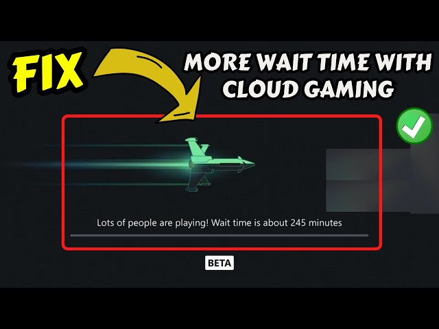 xbox cloud gaming wait time