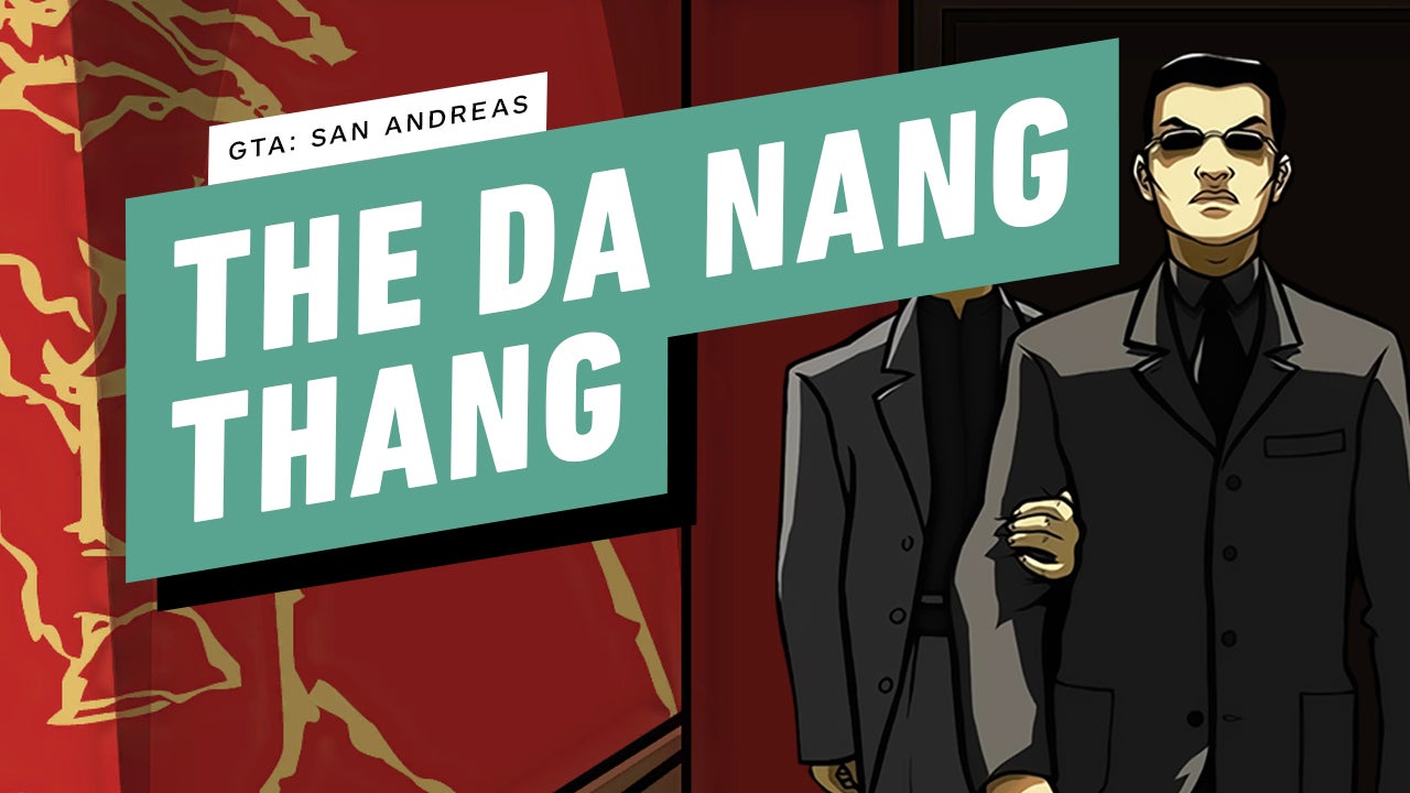 gta san andreas the da nang thang