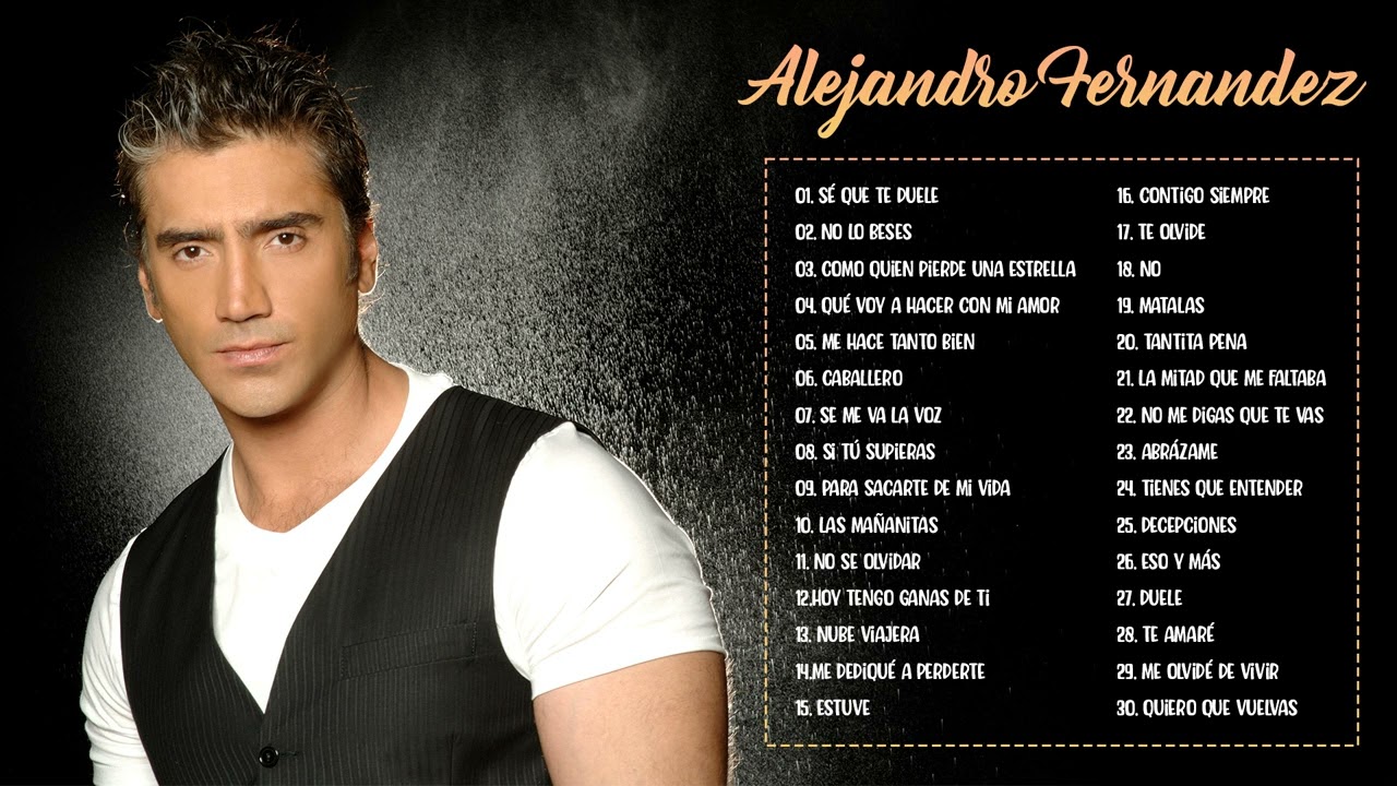 alejandro fernández canciones viejitas