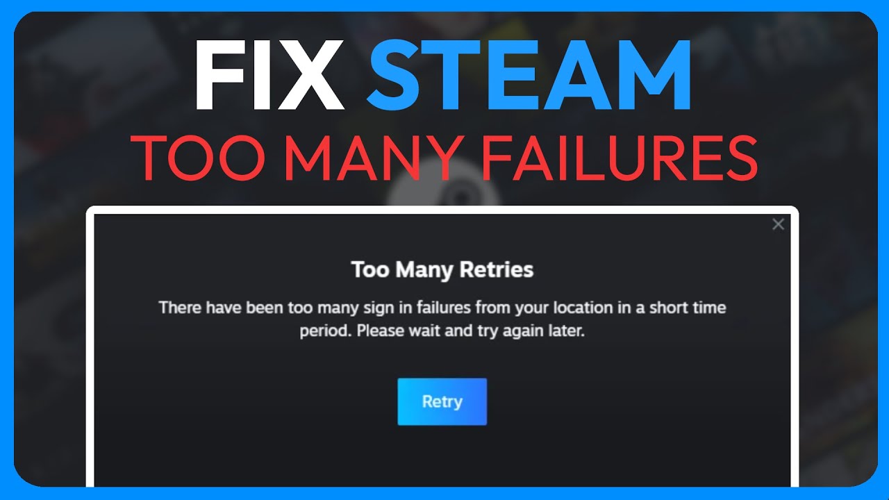 steam too many login failures