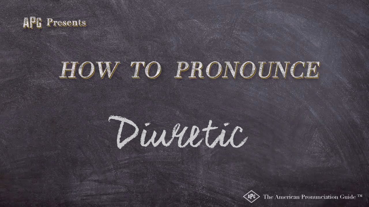 diuretic pronunciation