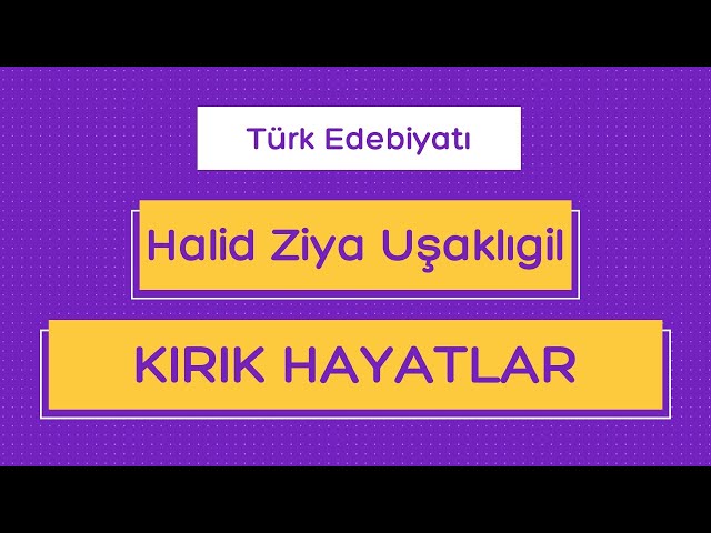 kırık hayatlar eser özeti