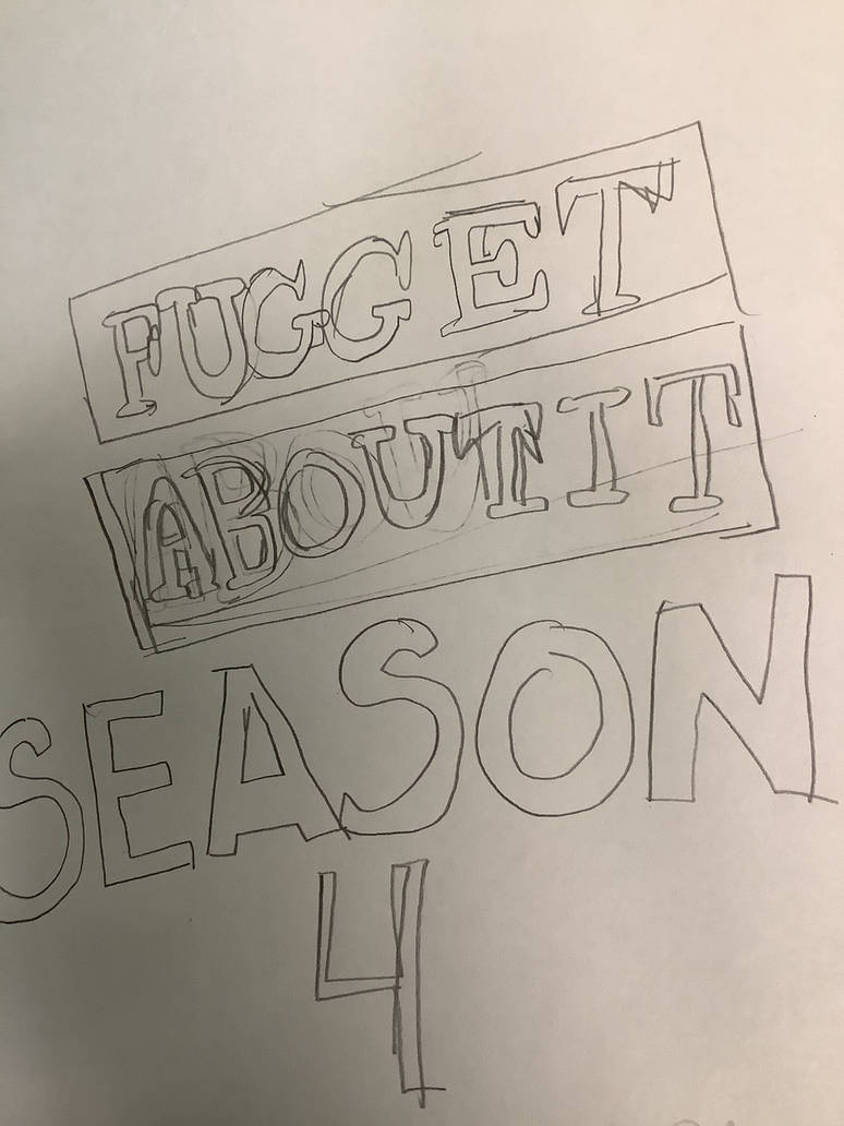 season 4 fugget about it