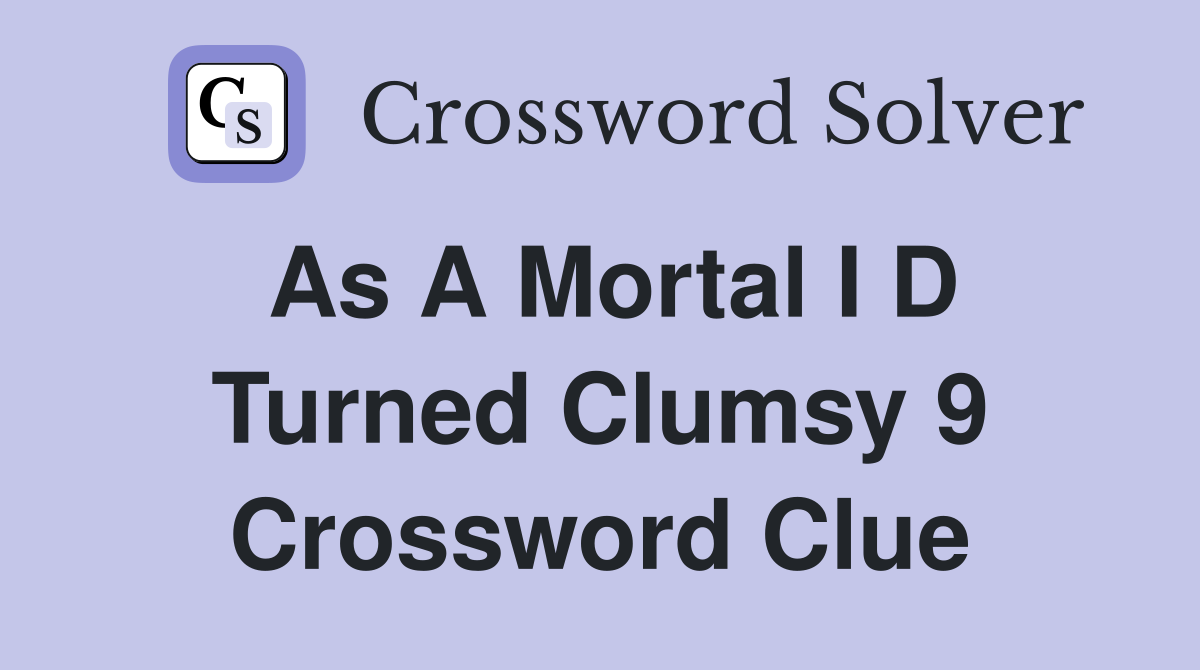 clumsy crossword clue