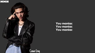 maniac conan gray lyrics