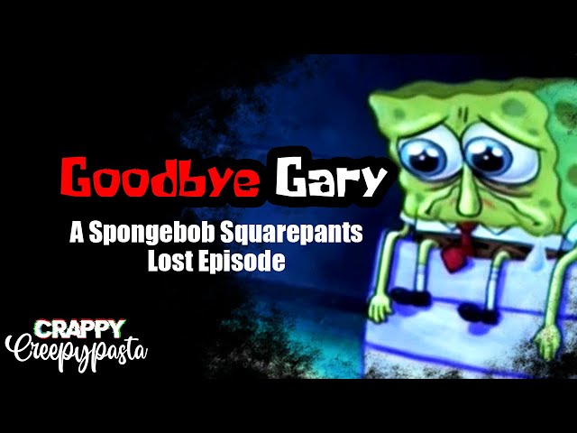 goodbye spongebob lost episode