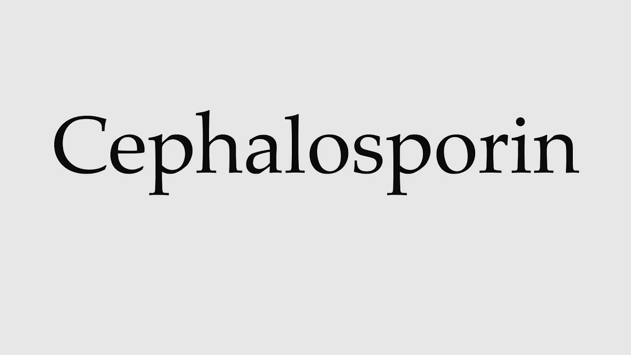 cephalosporins pronunciation