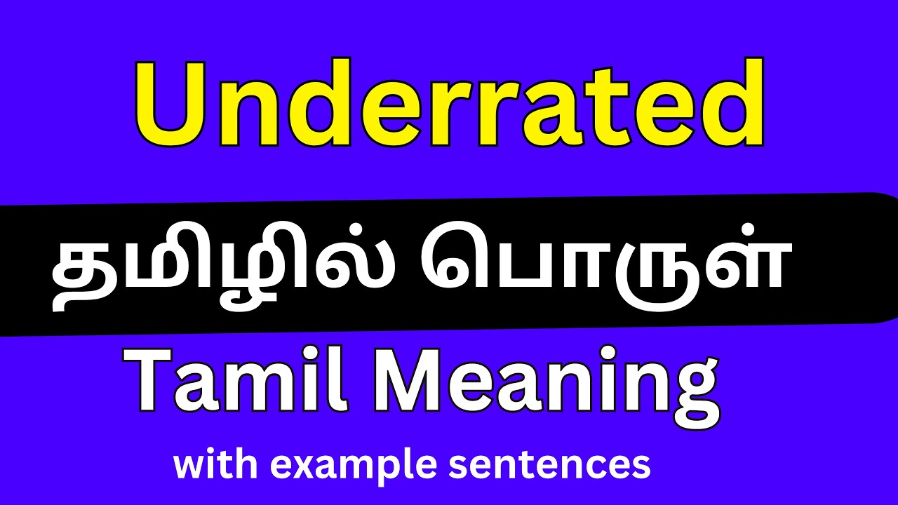 most underrated meaning in tamil