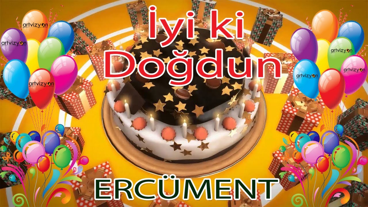 iyi ki doğdun ercüment