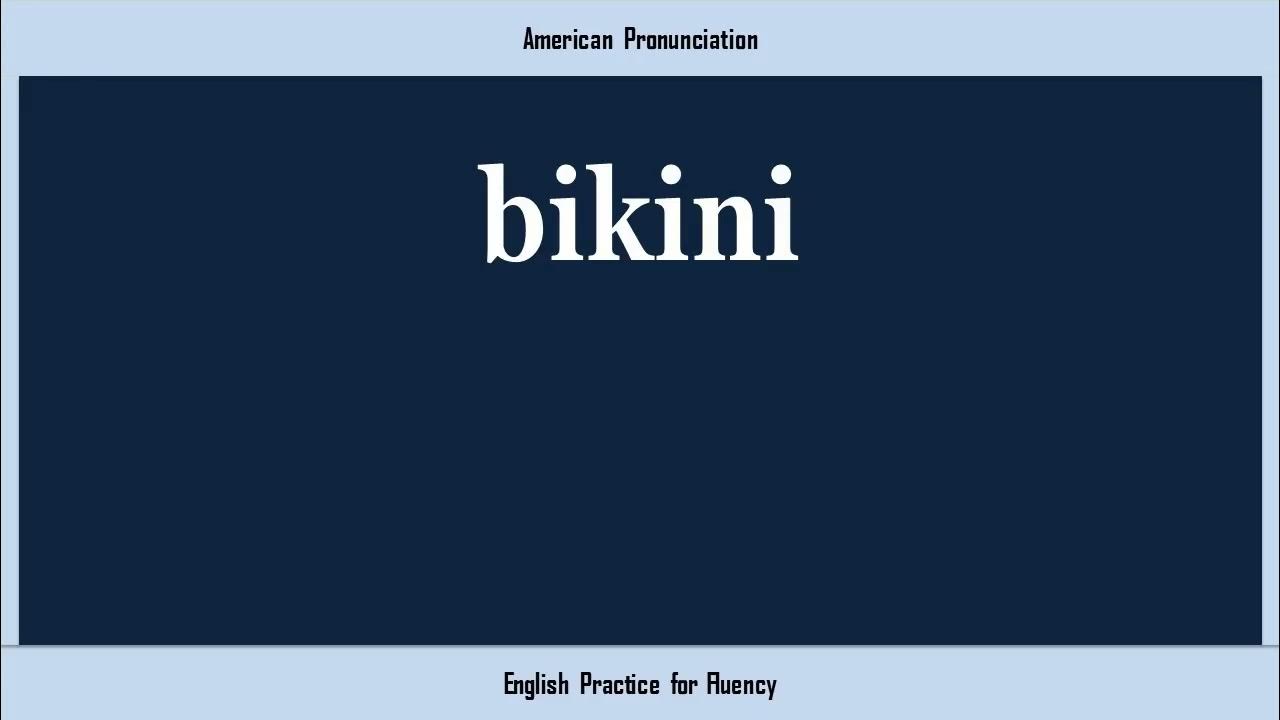 bikini pronunciation