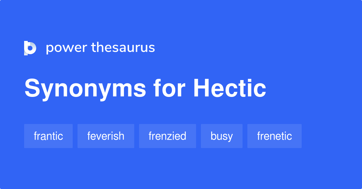 hectic synonyms