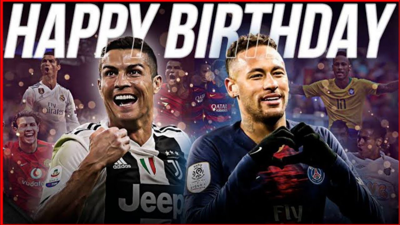 ronaldo and neymar birthday images