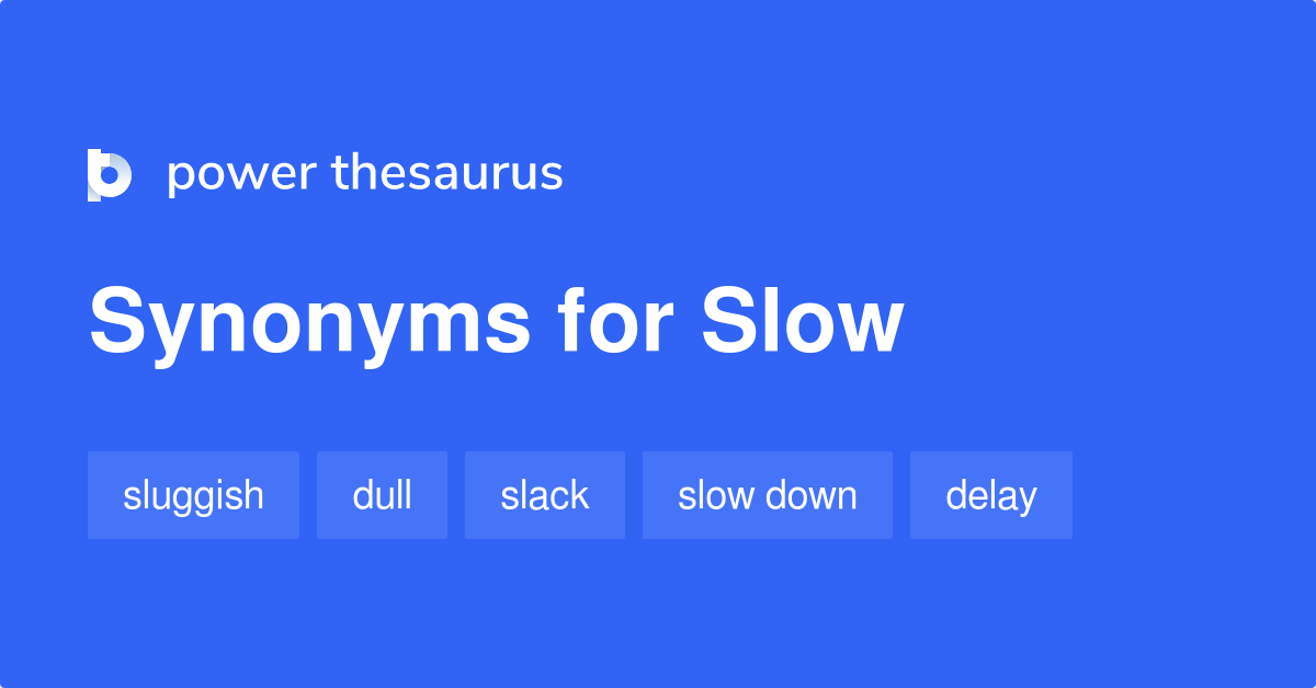 synonym for slow