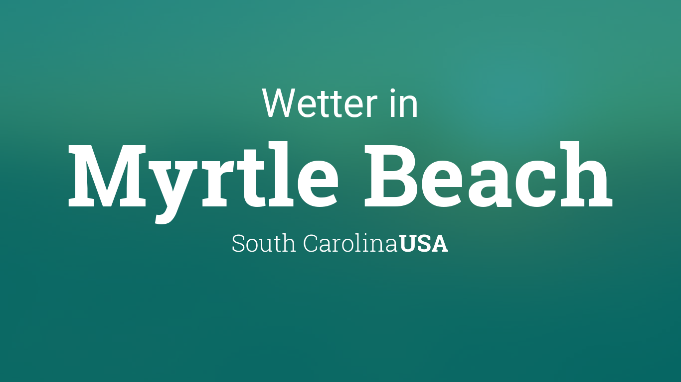 wetter myrtle beach