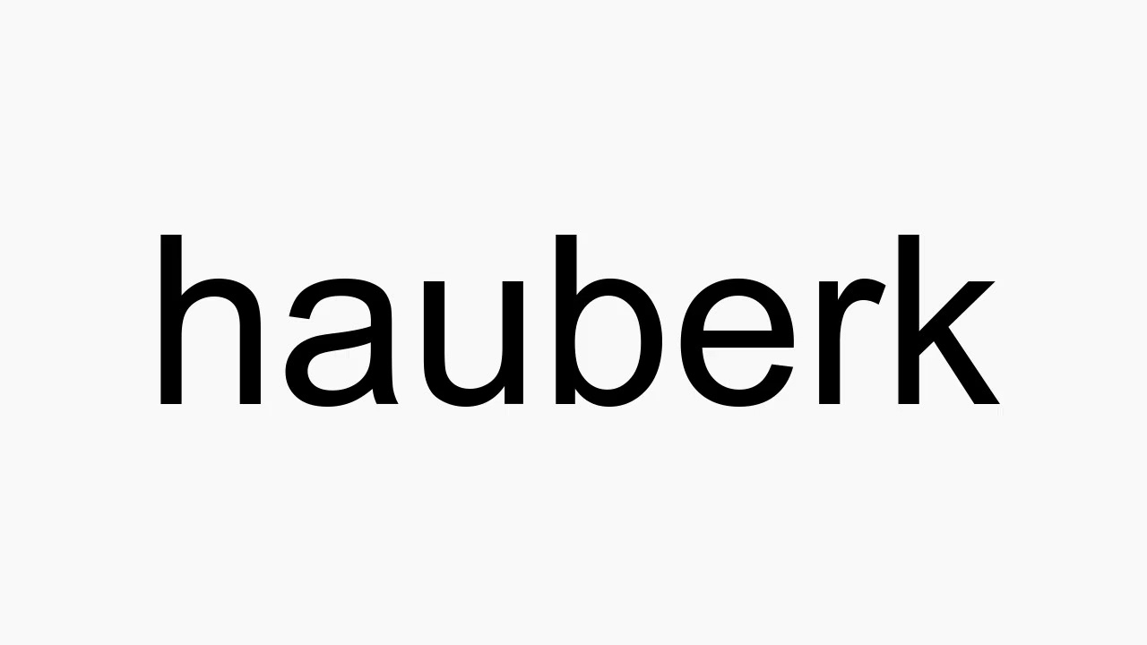 hauberk pronunciation