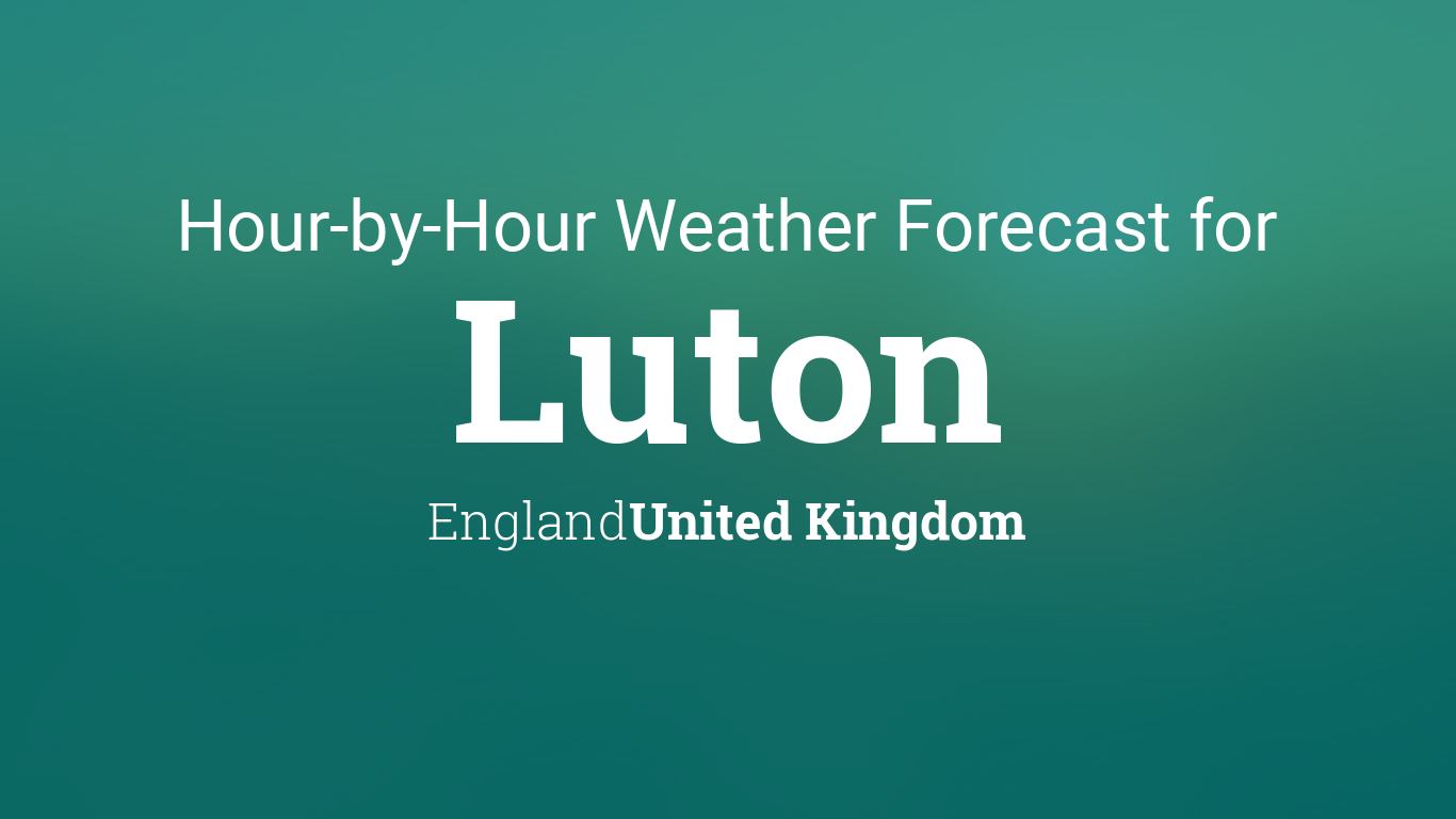 weather luton hourly