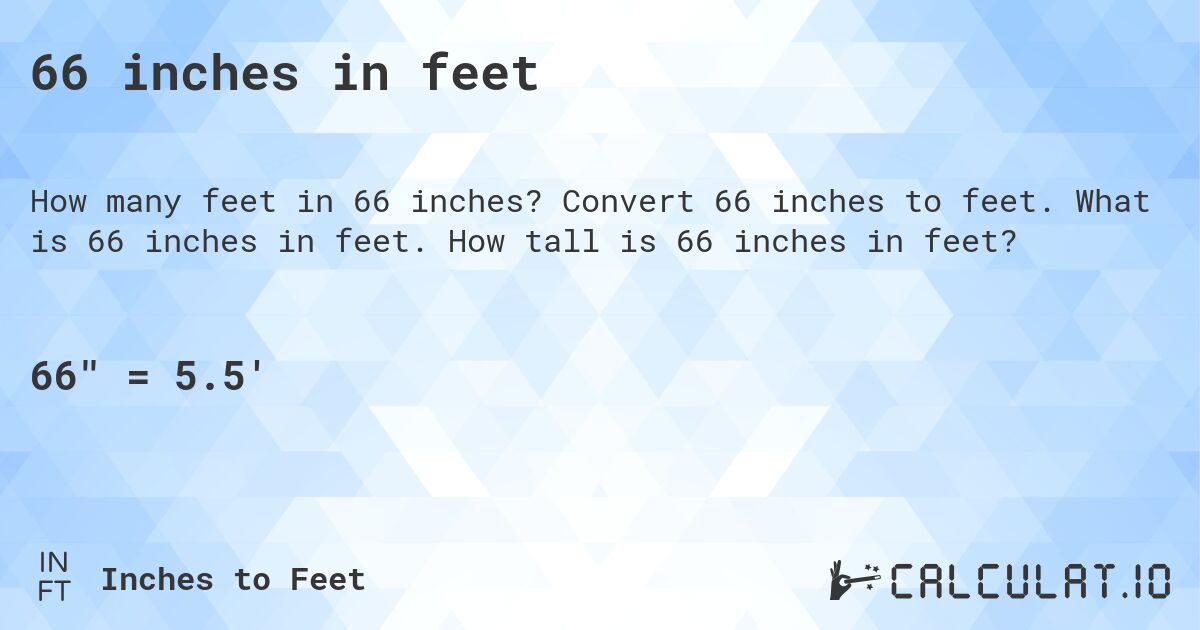 66 inches into feet