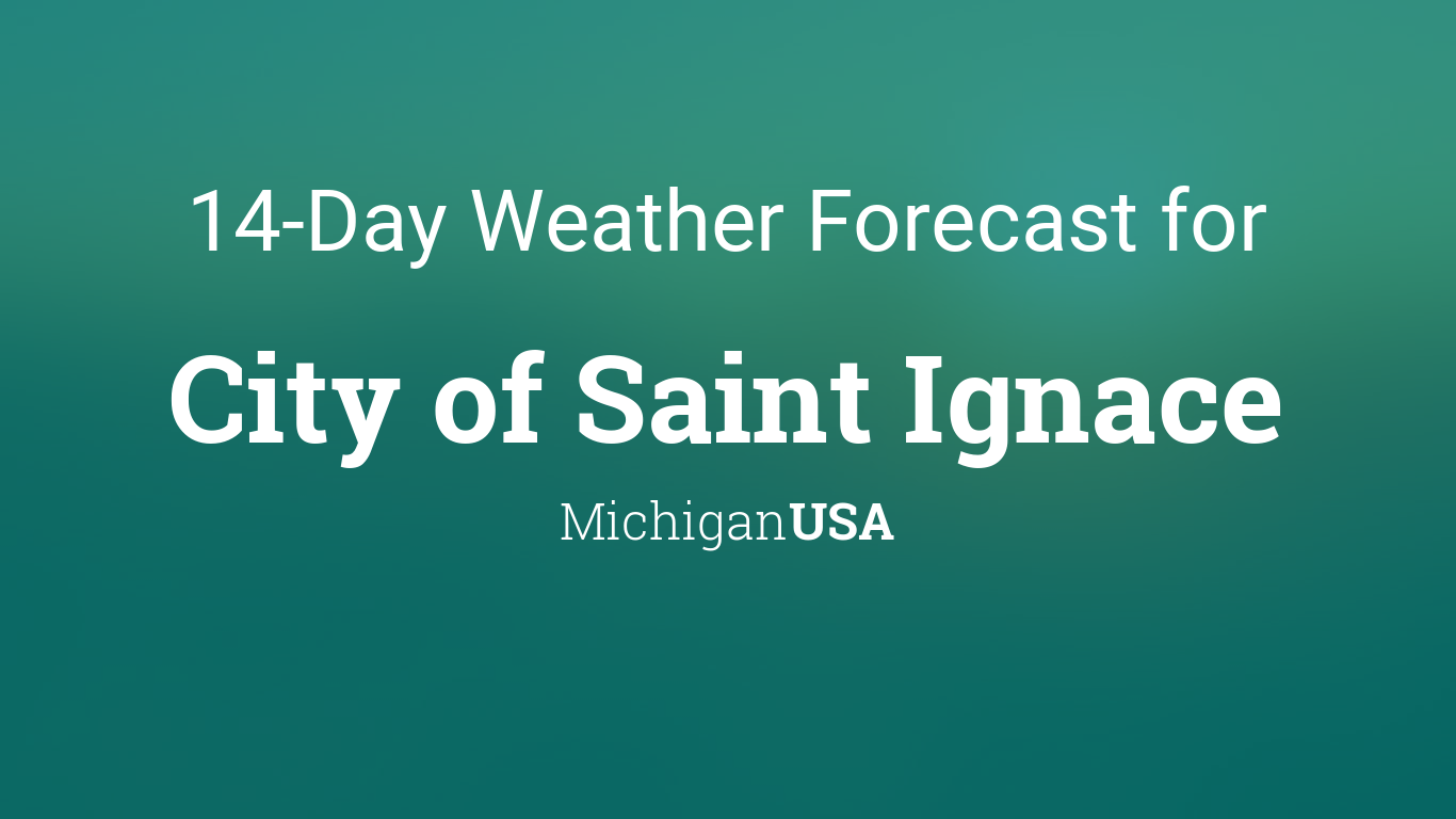 st ignace mi weather 10 day forecast