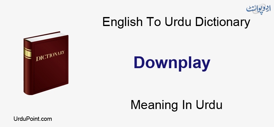 downplay meaning in hindi