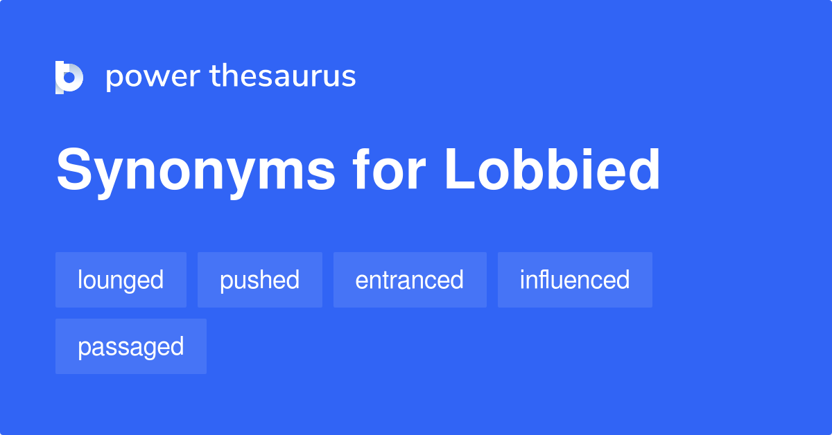 synonym for lobbied