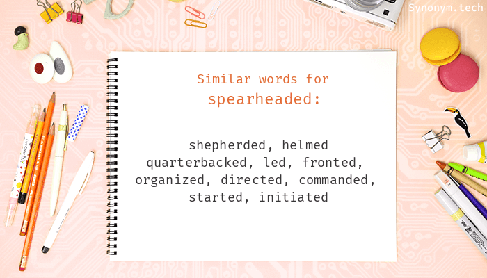 spearheaded synonyms