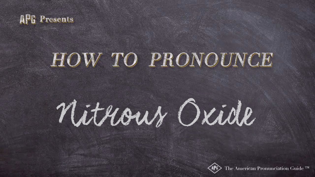 nitrous oxide pronunciation