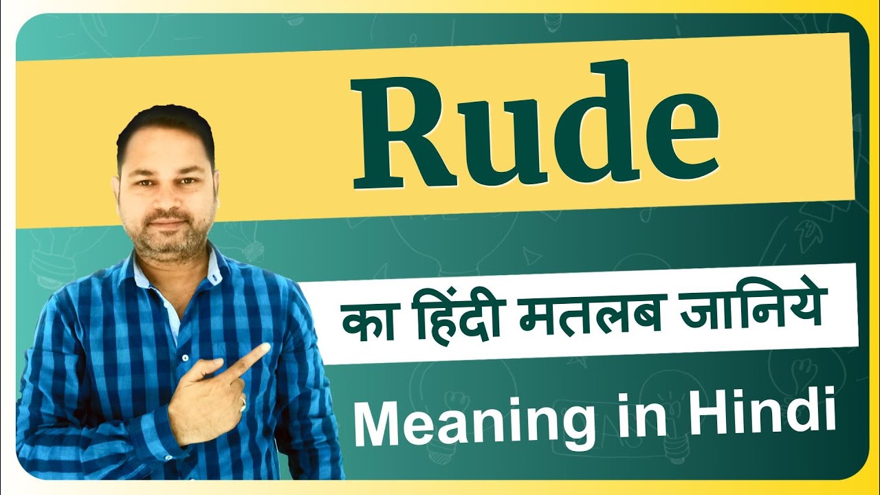 what is the meaning of rude in hindi