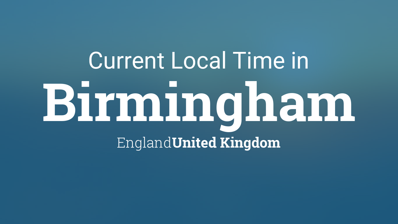 current time in birmingham united kingdom