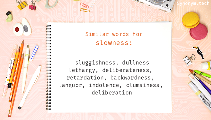 synonyms for slowness